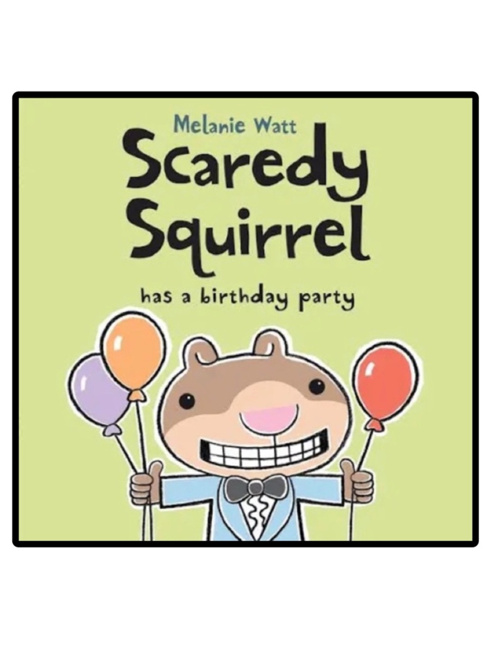BUNDLE & SAVE 🎉 Scaredy Squirrel has a Birthday Party by Melanie Watt